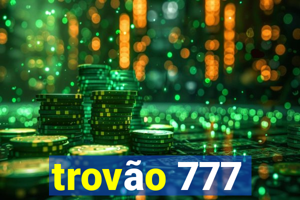 trovão 777